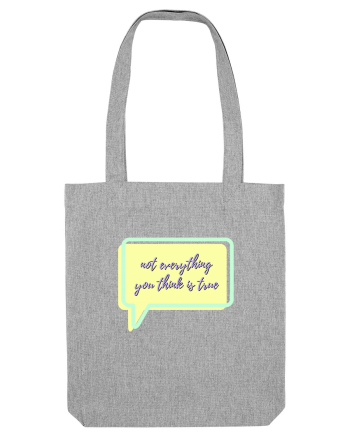 not everything you think is true5 Heather Grey