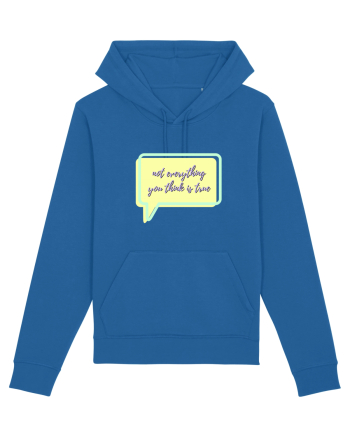 not everything you think is true5 Royal Blue