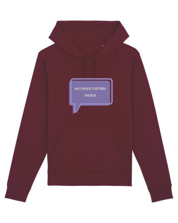 don t believe everything you hear6 Burgundy