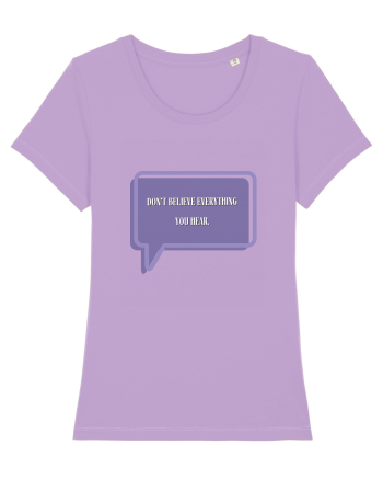 don t believe everything you hear6 Lavender Dawn