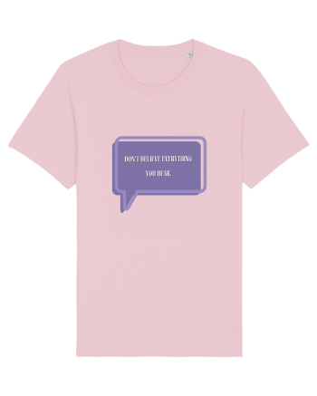 don t believe everything you hear6 Cotton Pink