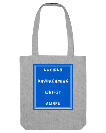 lucicly daydreaming whilst awake9 Heather Grey