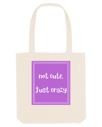 not cute just crazy8 Natural