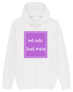 not cute just crazy8 Hanorac cu fermoar Unisex Connector
