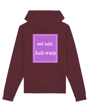 not cute just crazy8 Burgundy