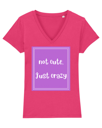 not cute just crazy8 Raspberry