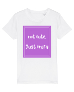 not cute just crazy8 Tricou mânecă scurtă  Copii Mini Creator