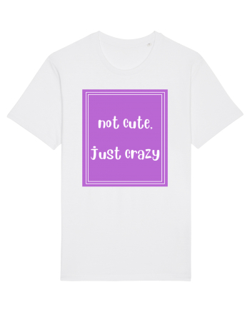 not cute just crazy8 White