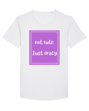 not cute just crazy8 White