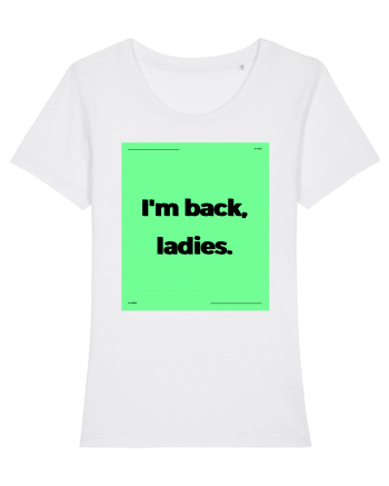 i m back ladies6 White