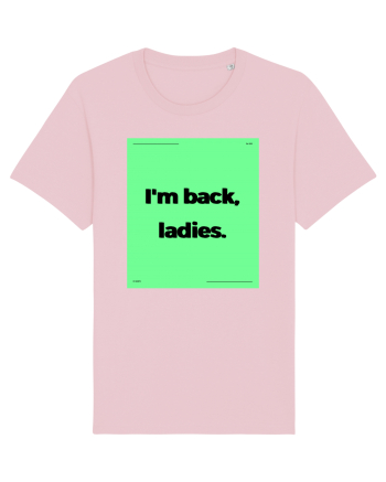 i m back ladies6 Cotton Pink