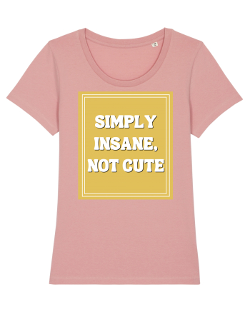 simply insane not cute8 Canyon Pink