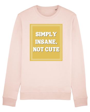 simply insane not cute8 Candy Pink
