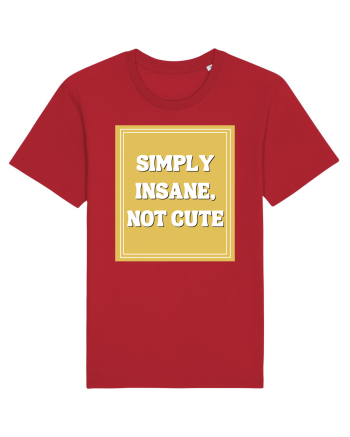 simply insane not cute8 Red