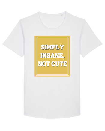 simply insane not cute8 White