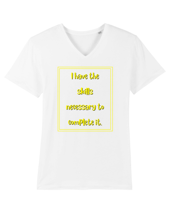 i have the skills necessary to complete it5 White