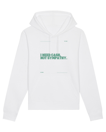 i need cash not symphaty5 White