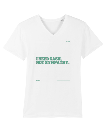 i need cash not symphaty5 White