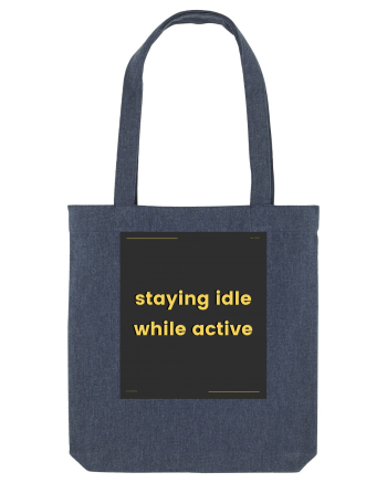 staying idle while active3 Midnight Blue