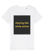 staying idle while active3 Tricou mânecă scurtă  Copii Mini Creator
