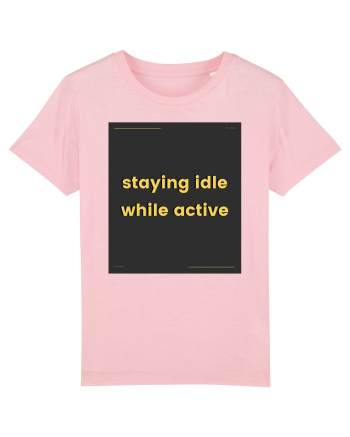 staying idle while active3 Cotton Pink