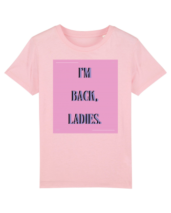 i m back ladies7 Cotton Pink
