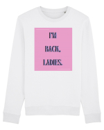 i m back ladies7 Bluză mânecă lungă Unisex Rise