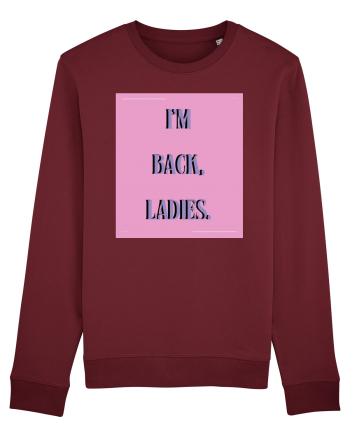 i m back ladies7 Burgundy