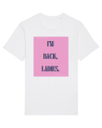 i m back ladies7 Tricou mânecă scurtă Unisex Rocker