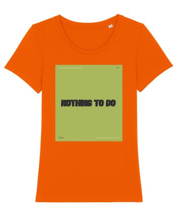 nothing to do6 Bright Orange
