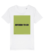 nothing to do6 Tricou mânecă scurtă  Copii Mini Creator