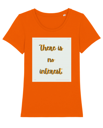 there is no interest6 Bright Orange