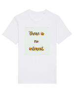 there is no interest6 Tricou mânecă scurtă Unisex Rocker