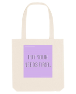 put your needs first7 Sacoșă textilă