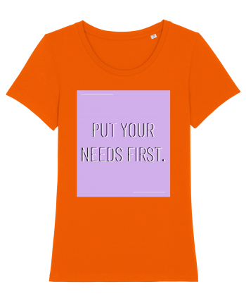 put your needs first7 Bright Orange
