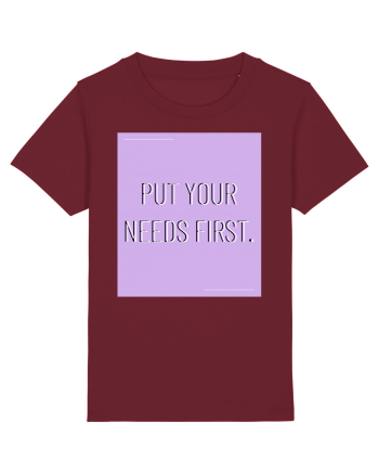put your needs first7 Burgundy