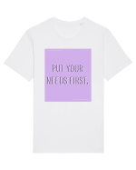 put your needs first7 Tricou mânecă scurtă Unisex Rocker