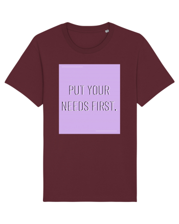 put your needs first7 Burgundy
