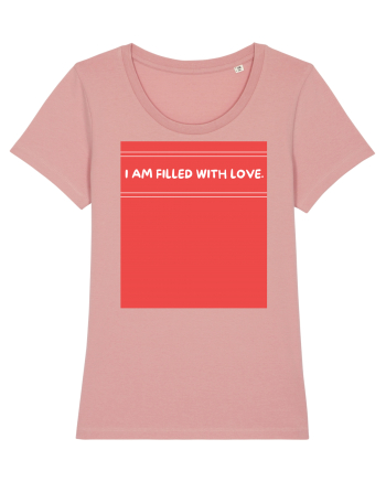 i am filled with love2 Canyon Pink