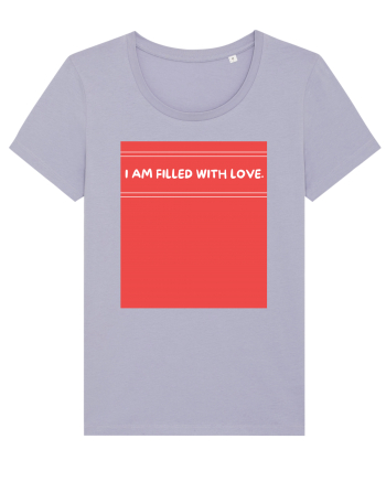 i am filled with love2 Lavender