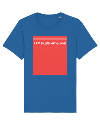 i am filled with love2 Royal Blue