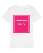 simply insane not cute7 Tricou mânecă scurtă  Copii Mini Creator