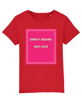 simply insane not cute7 Red