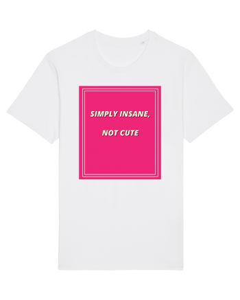 simply insane not cute7 White