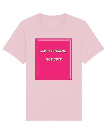 simply insane not cute7 Cotton Pink
