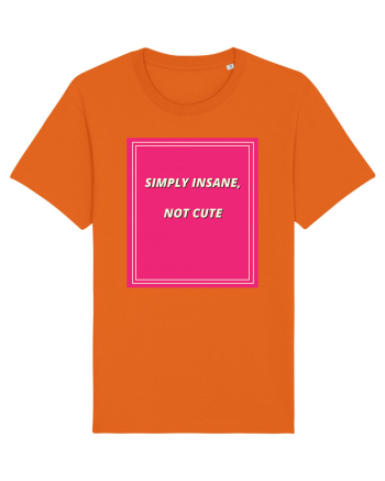 simply insane not cute7 Bright Orange