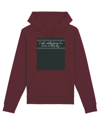 i make mistakes because i m human and that s okay3 Burgundy