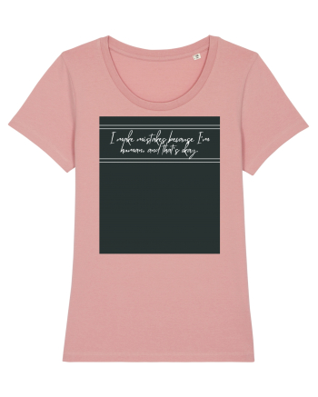 i make mistakes because i m human and that s okay3 Canyon Pink