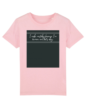 i make mistakes because i m human and that s okay3 Cotton Pink
