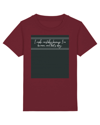 i make mistakes because i m human and that s okay3 Burgundy